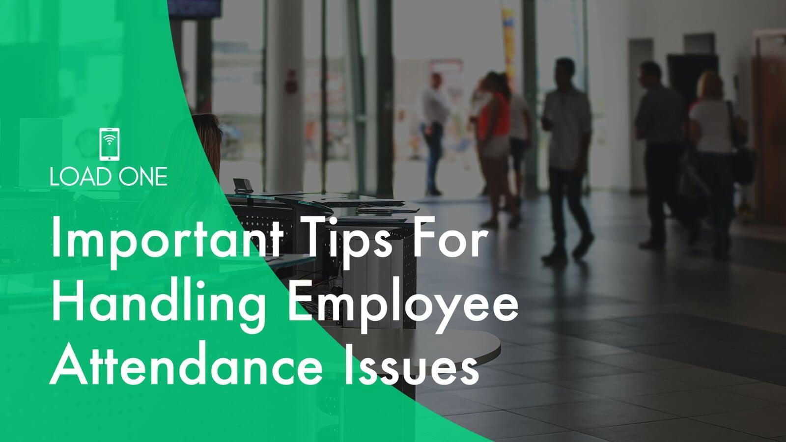 Important Tips For Handling Employee Attendance Issues [2020]