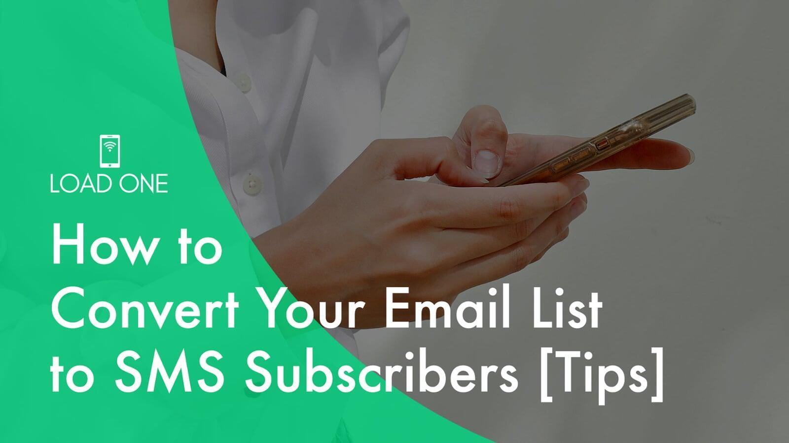 How to Convert Your Email List to SMS Subscribers [Tips]