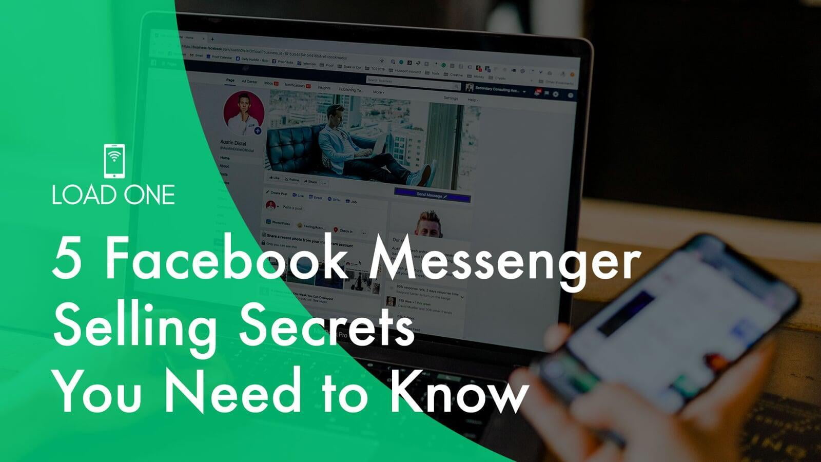 5 Facebook Messenger Selling Secrets You Need to Know